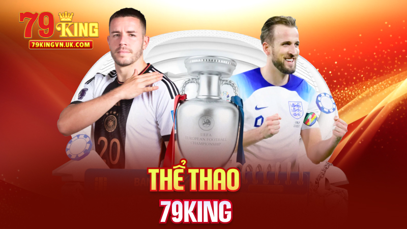 Thể Thao 79King – Sân Chơi Của Fan Cuồng