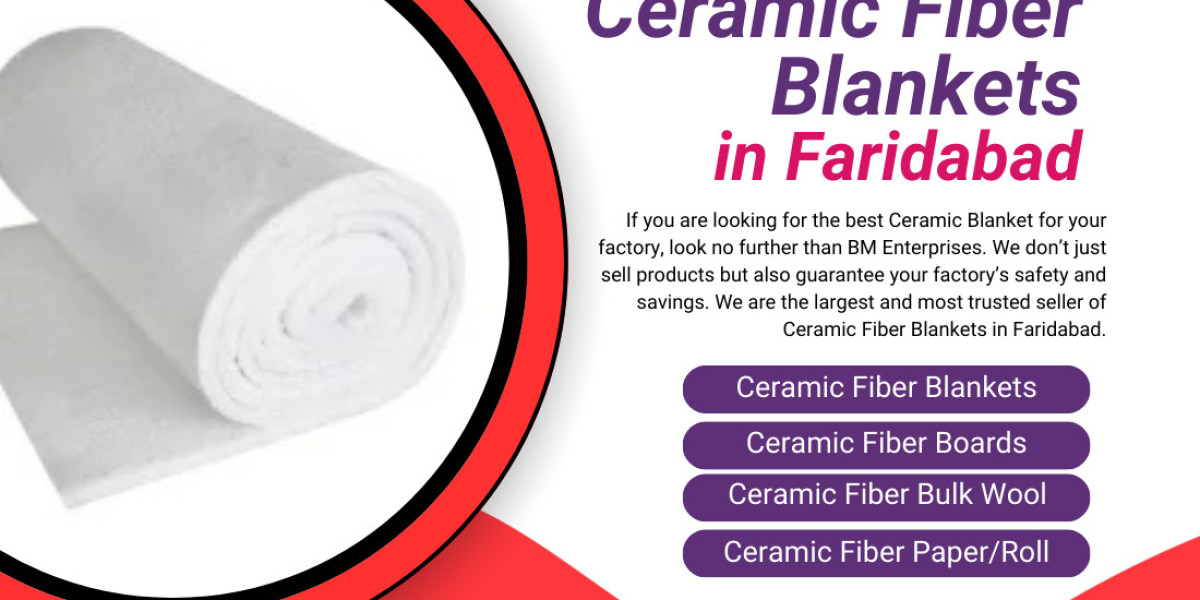 How to Choose the Best Ceramic Fiber Blanket in Faridabad – B.M. Enterprises