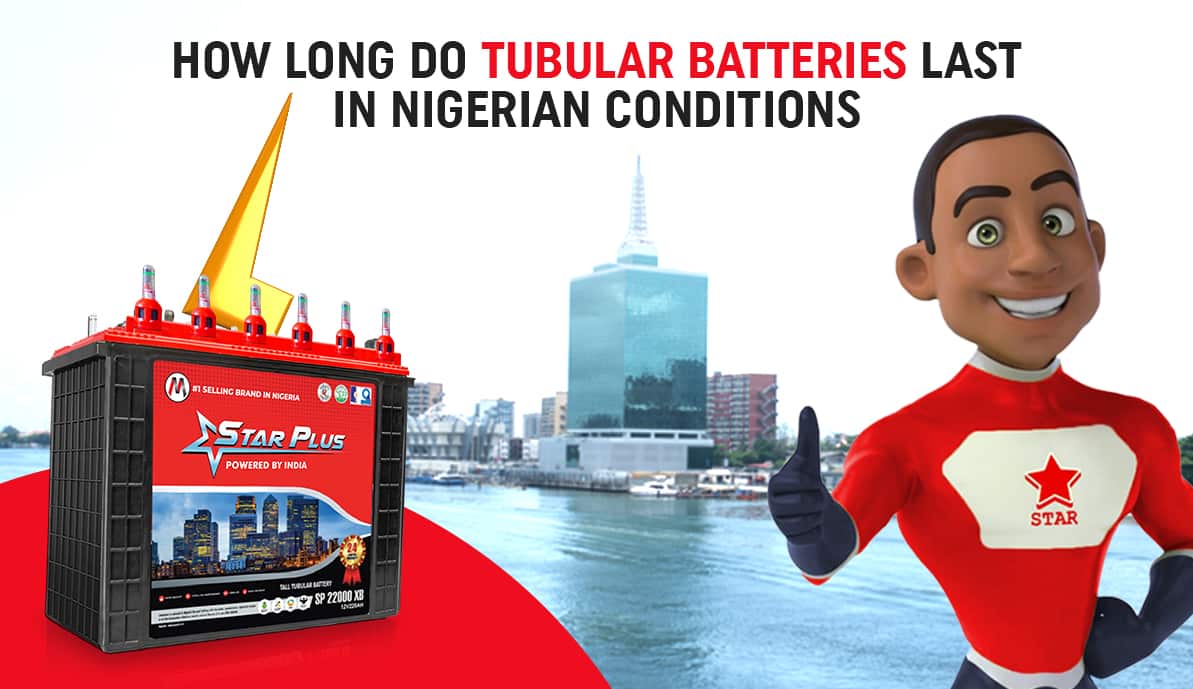 How Long Do Tubular Batteries Last in Nigerian Conditions?