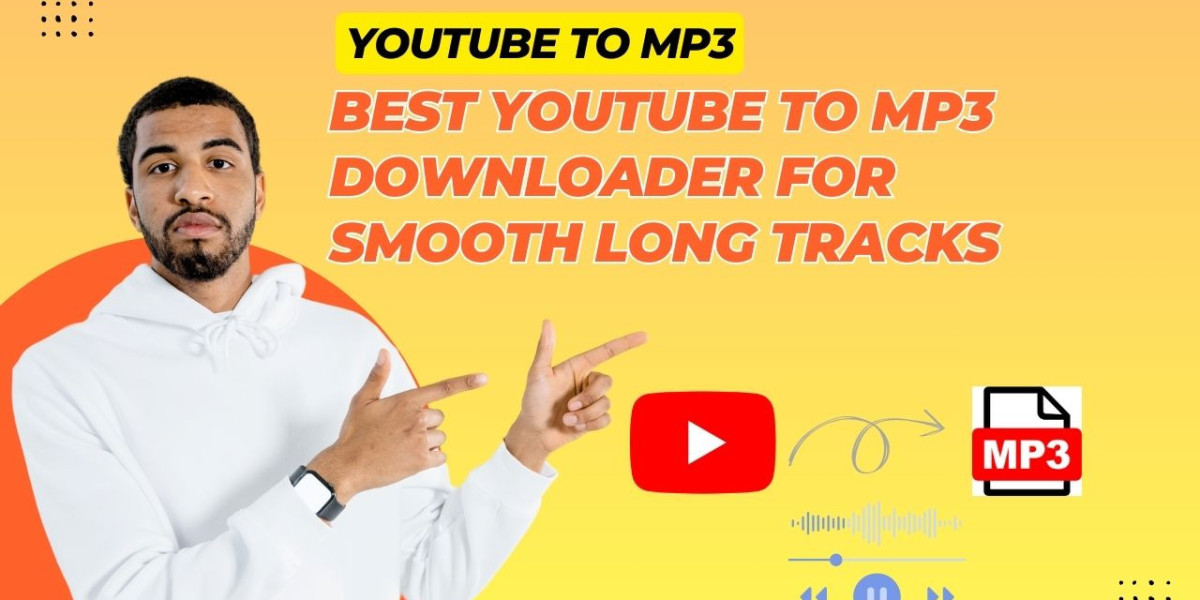 Best YouTube to MP3 Downloader for Smooth Long Tracks