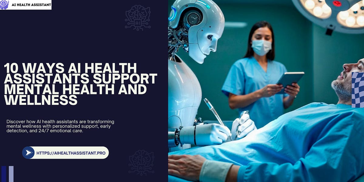10 Ways AI Health Assistants Support Mental Health and Wellness | by aihealthassistant | Sep, 2025 | Medium