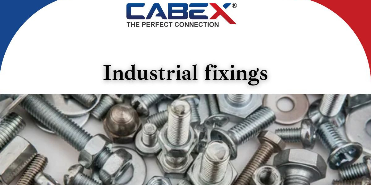 Industrial Fixings: Building Strong Foundations for Every Industry