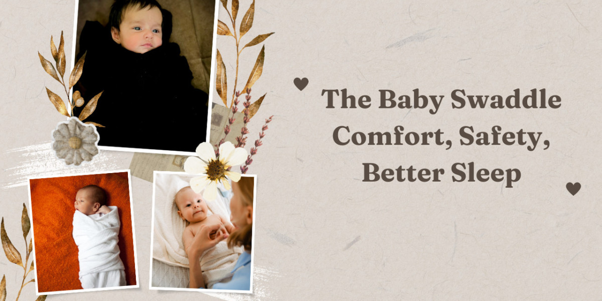 The Baby Swaddle Comfort, Safety, Better Sleep