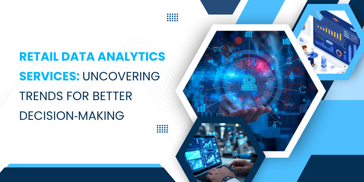 Retail Data Analytics Services: Uncovering Trends for Better Decision‑Making