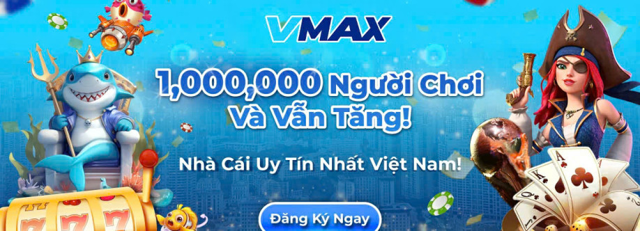 NHÀ CÁI VMAX Cover Image