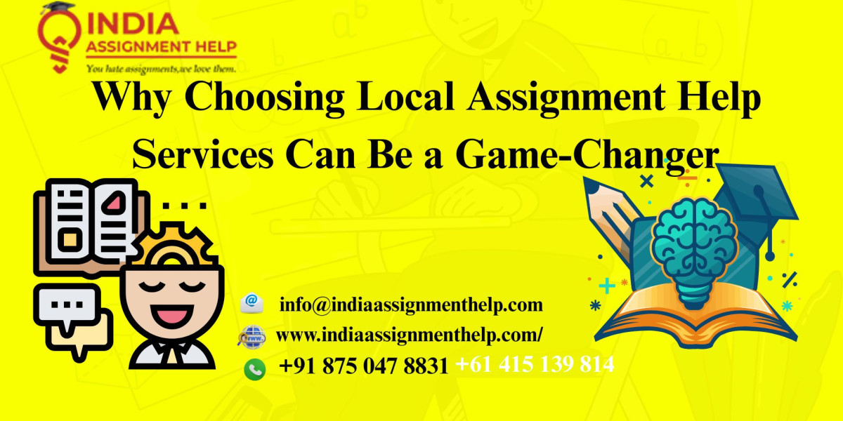 Why Choosing Local Assignment Help Services Can Be a Game-Changer