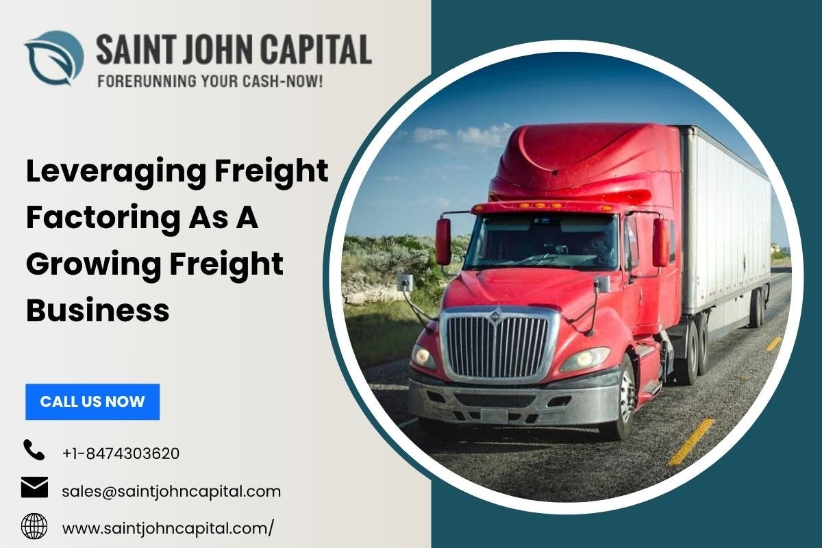 Leveraging Freight Factoring As A Growing Freight Business | by Saint John Capital | Oct, 2025 | Medium