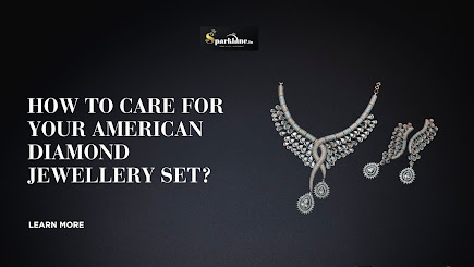 How to Care for Your American Diamond Jewellery Set? : ext_6791481 — LiveJournal