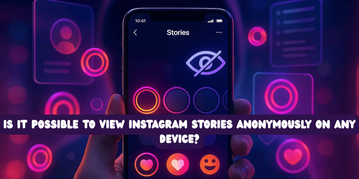 Is It Possible To View Instagram Stories Anonymously on Any Device?