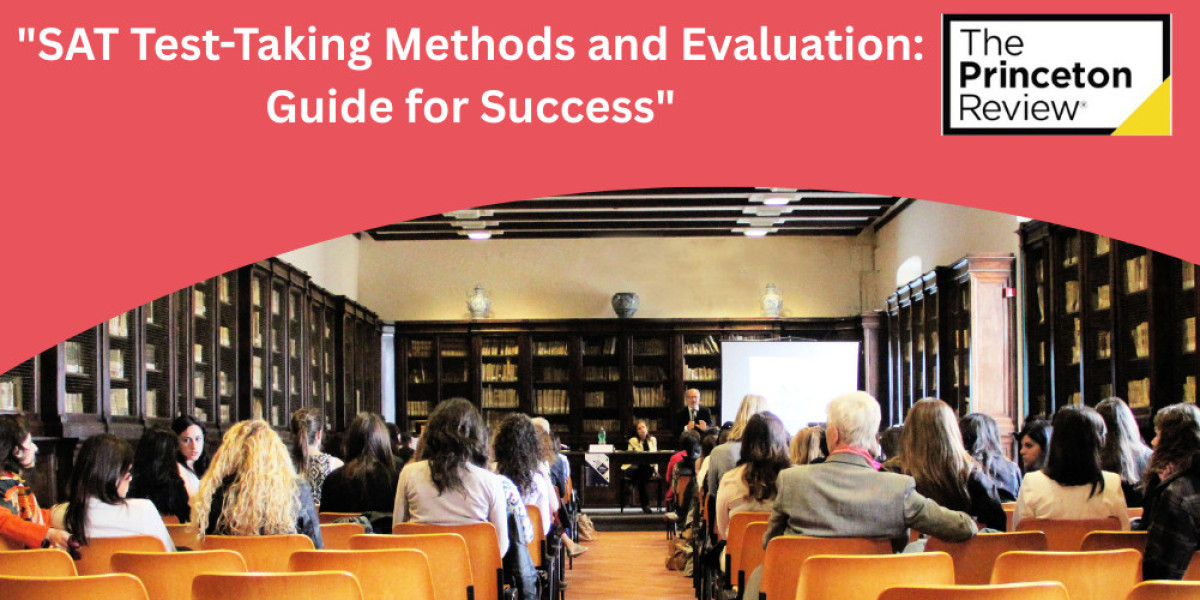 "SAT Test-Taking Methods and Evaluation: Guide for Success"