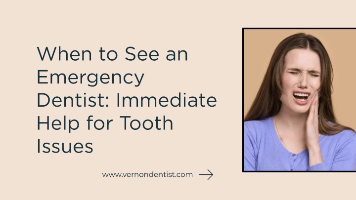 PPT - When to See an Emergency Dentist Immediate Help for Tooth Issues PowerPoint Presentation - ID:14678071