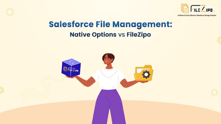 File Management in Salesforce: Why FileZIPO Outperforms Native Options