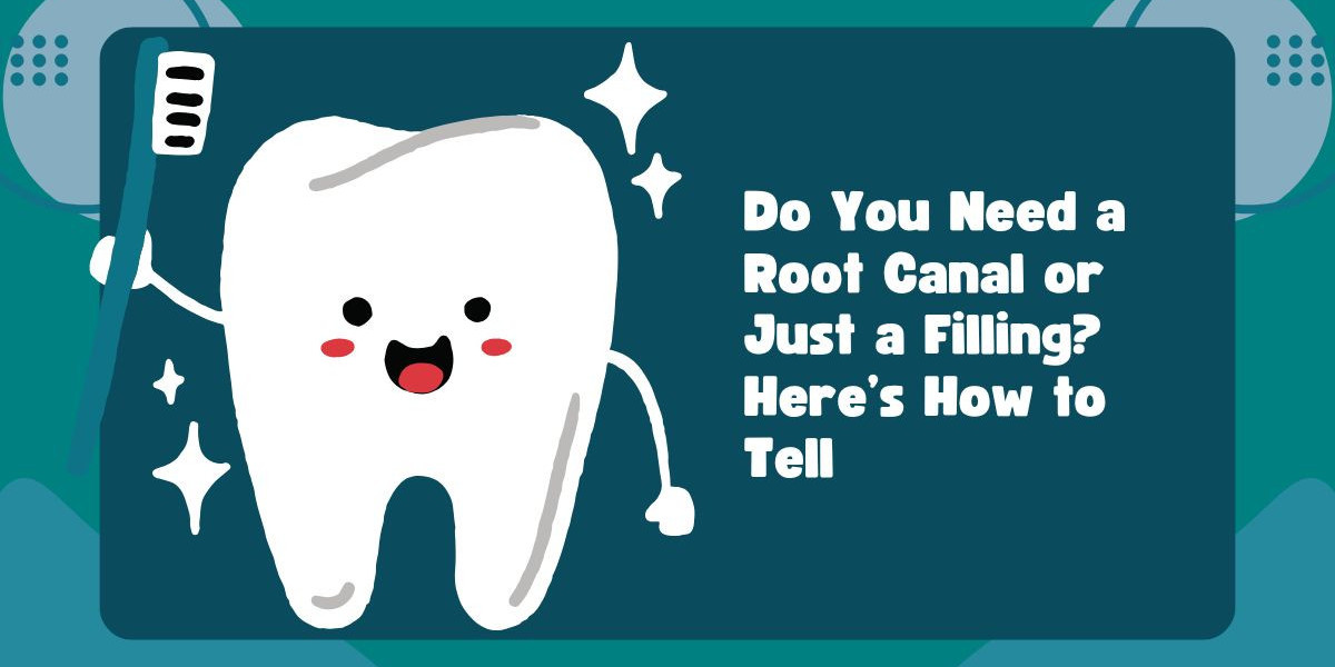 Do You Need a Root Canal or Just a Filling? Here’s How to Tell