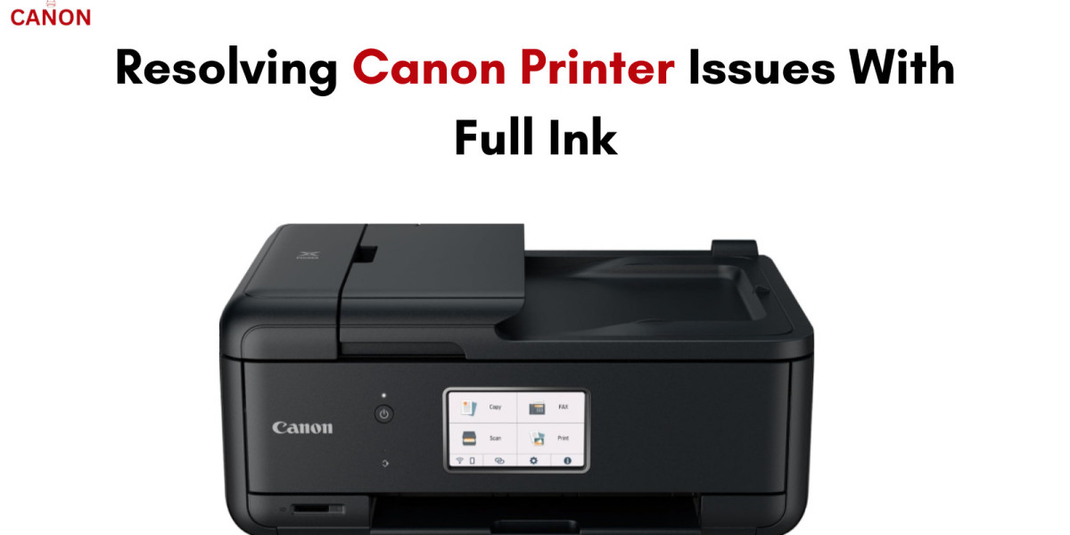 Resolving Canon Printer Issues With Full Ink