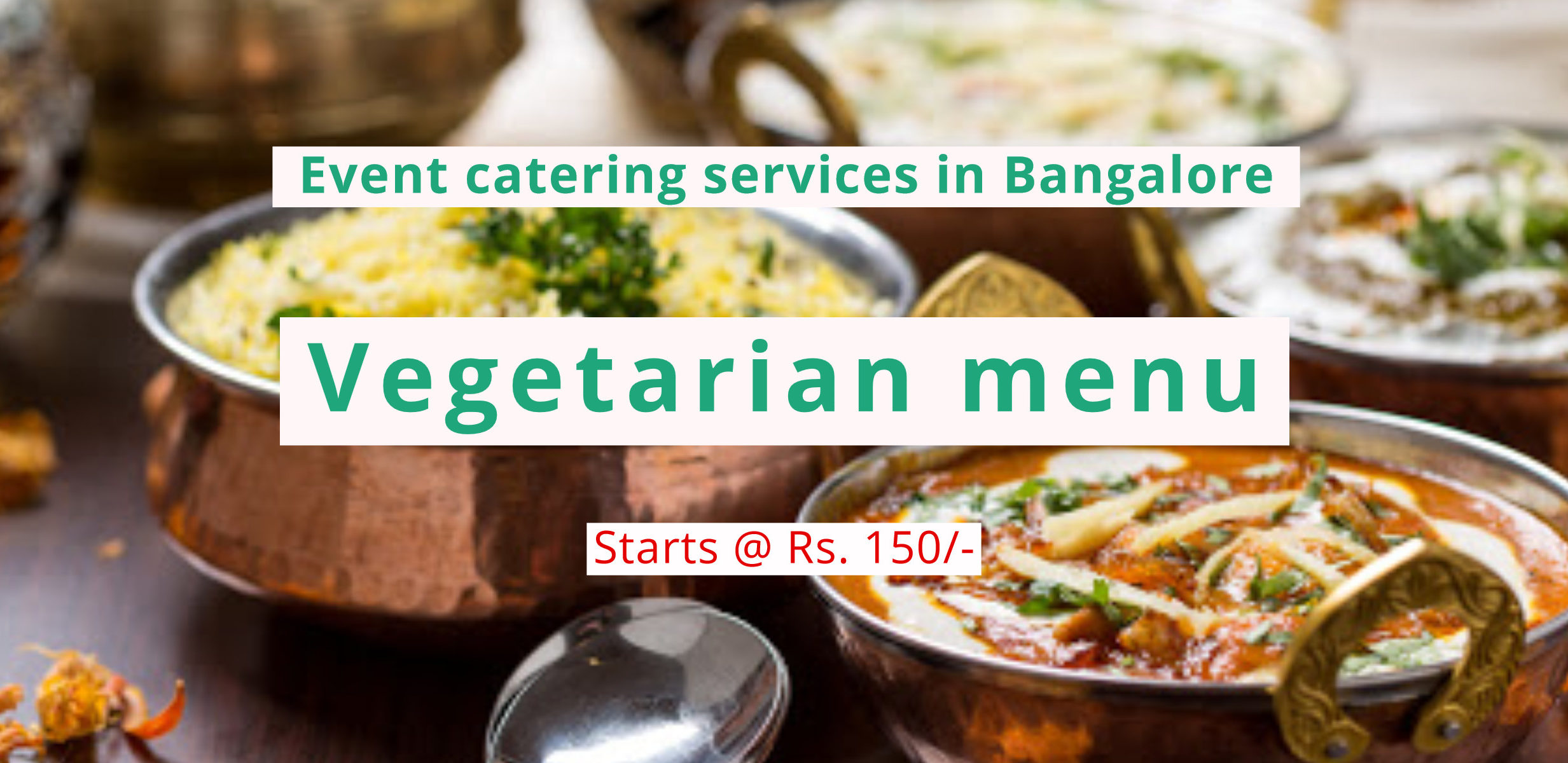 Catering Services in Bangalore – Pure veg catering for all functions