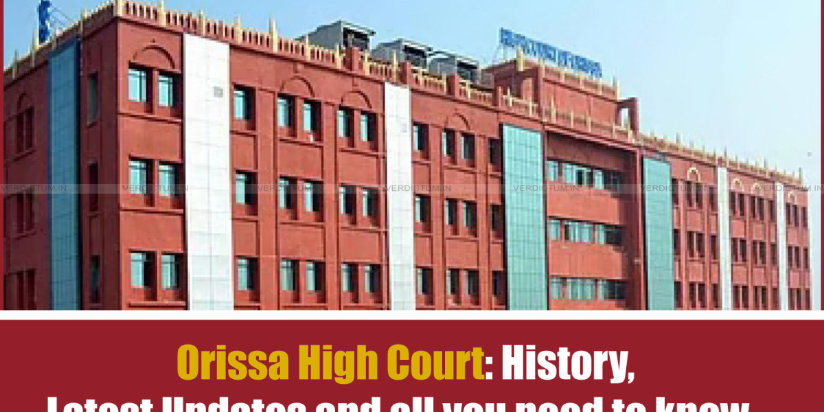 Orissa High Court: History, Latest Updates and all you Need to Know