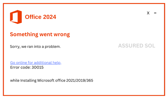 Error code 30015 Occur While Installing Microsoft office 365/2021