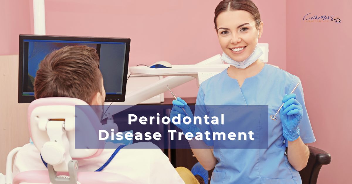 Periodontal Disease Treatment in Vancouver, WA- Camas Periodontics