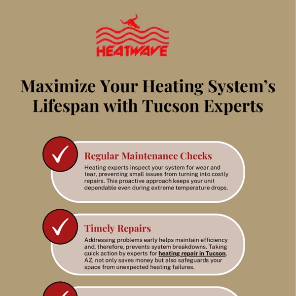 Maximize Your Heating Systems Lifespan with Tucson Experts | Pearltrees