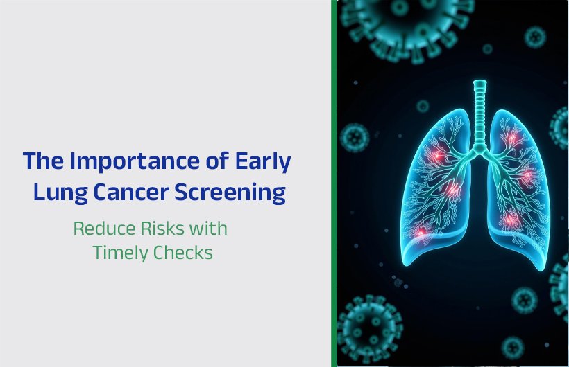 Why Early Lung Cancer Screening Matters for Healthy Lungs