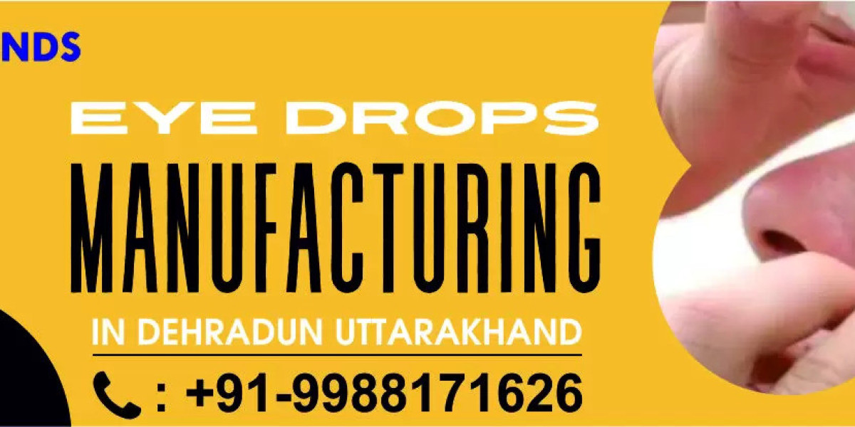 Eye Drops Manufacturing Companies in Dehradun: Supporting Eye Care Needs in Uttarakhand