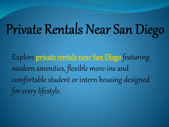 PPT - Private Rentals Near San Diego PowerPoint Presentation, free download - ID:14718295