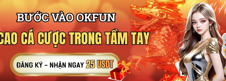 OKFUN Trải Nghiệm Game Đỉnh Cao Cover Image