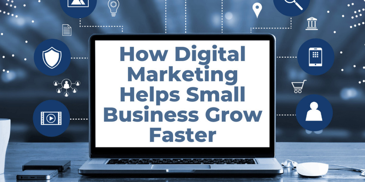 How Digital Marketing Helps Small Business Grow Faster