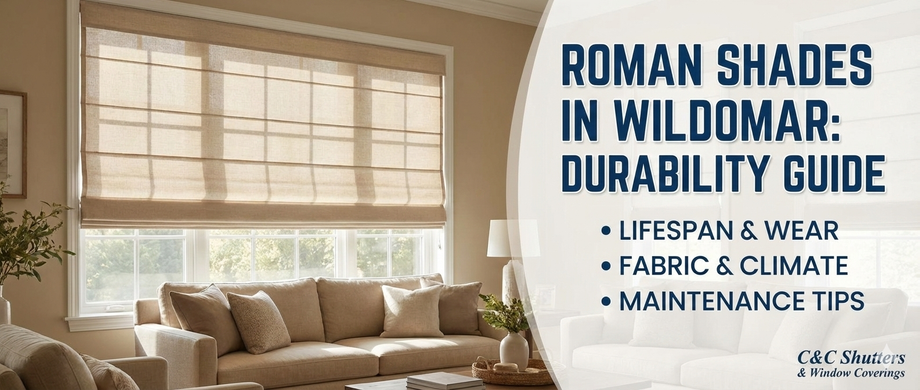 Durability and Lifespan of Roman Shades in Wildomar Homes - JustPaste.it