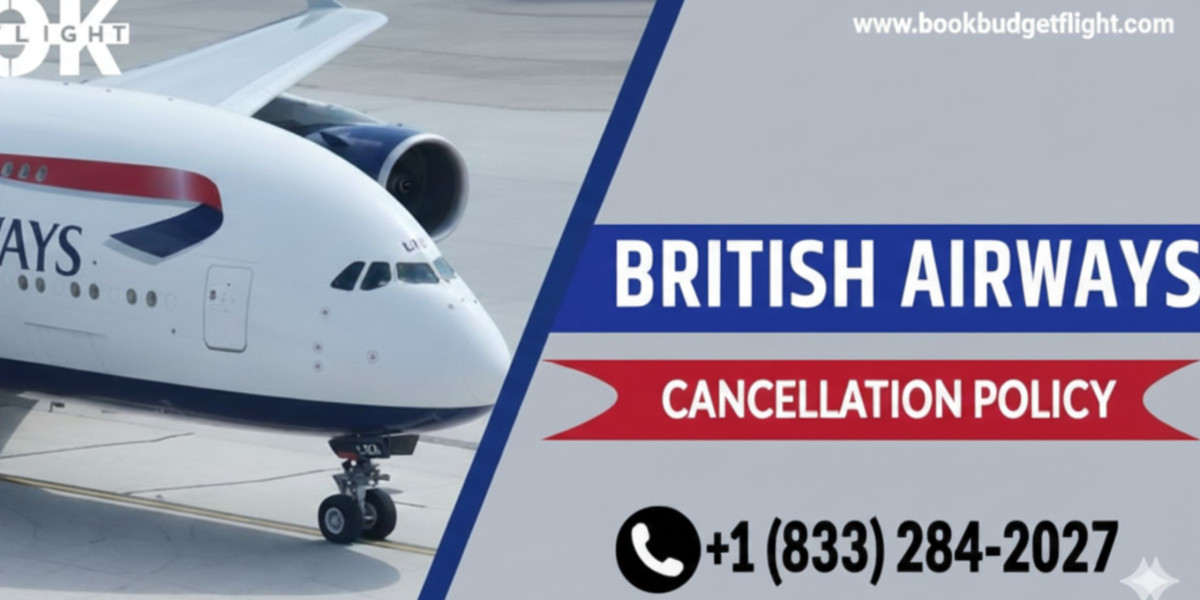 British Airways Cancellation Policy: Everything You Need to Know