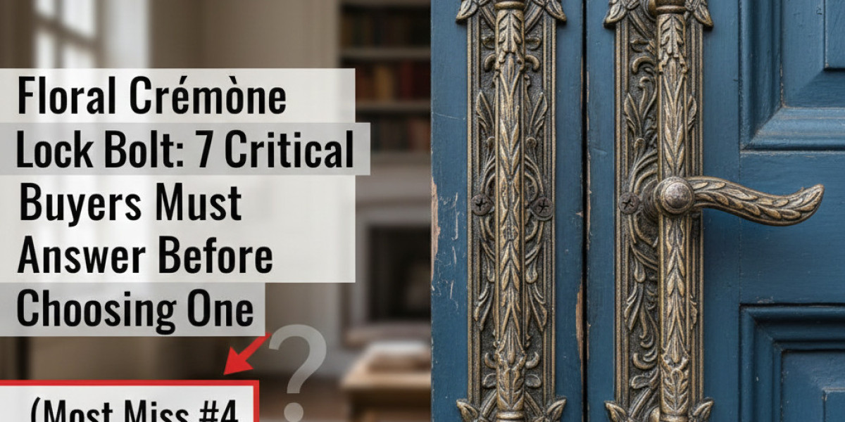 Why Choose a Floral Cremone Lock Bolt? 8 Style & Security Advantages in 2026