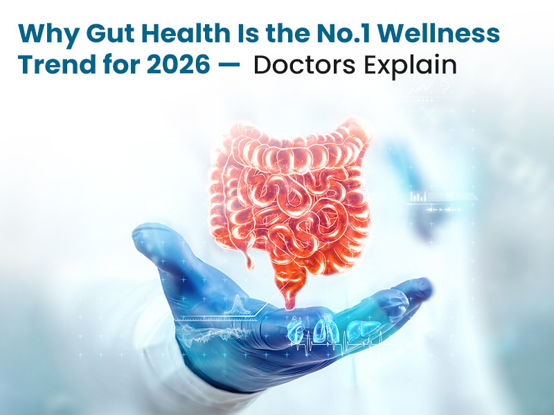 Why Gut Health Is the No.1 Wellness Trend for 2026 — Doctors Explain