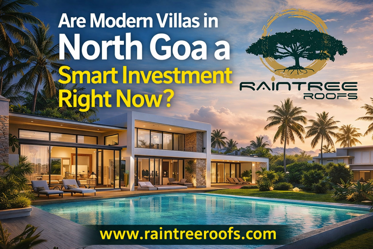 Luxury Villas in Goa — Are Modern Villas in North Goa a Smart Investment...