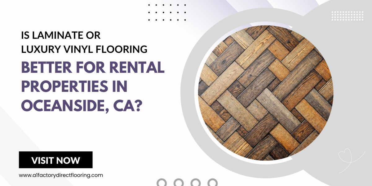 Is Laminate or Luxury Vinyl Flooring Better for Rental Properties in Oceanside, CA?