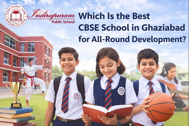 Which Is the Best CBSE School in Ghaziabad for All-Round Development?