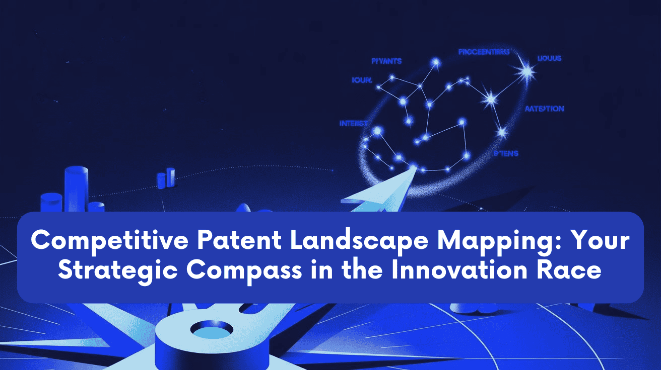 Competitive Patent Landscape Mapping Services | IP Brigade