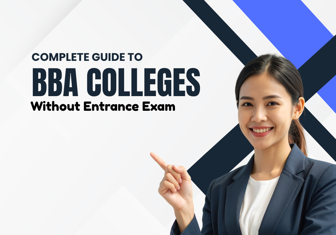 Complete Guide to BBA Colleges in Delhi Without Entrance Exam 2026