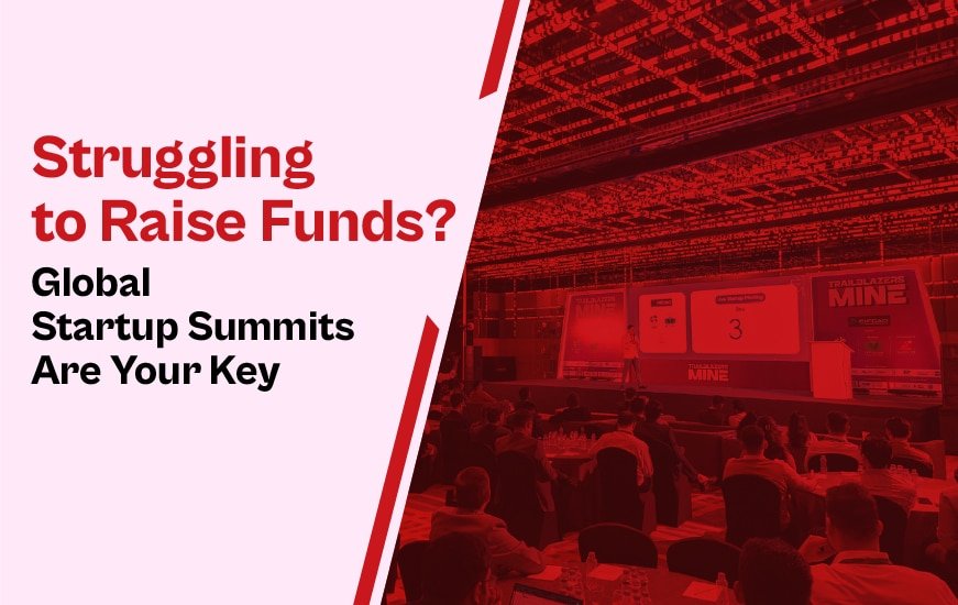 How The Global Startup Summit Helps Founders Raise Funding