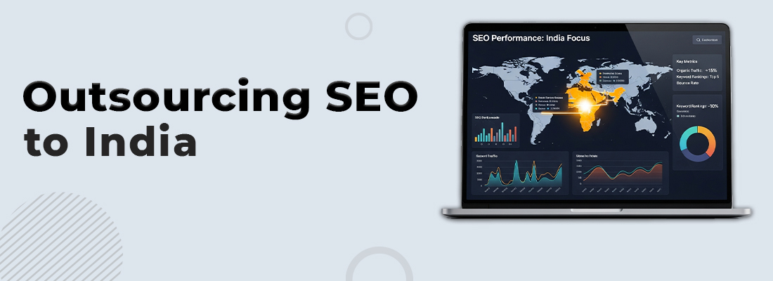 Outsource SEO to India (2026 Guide): Costs, Agencies & ROI