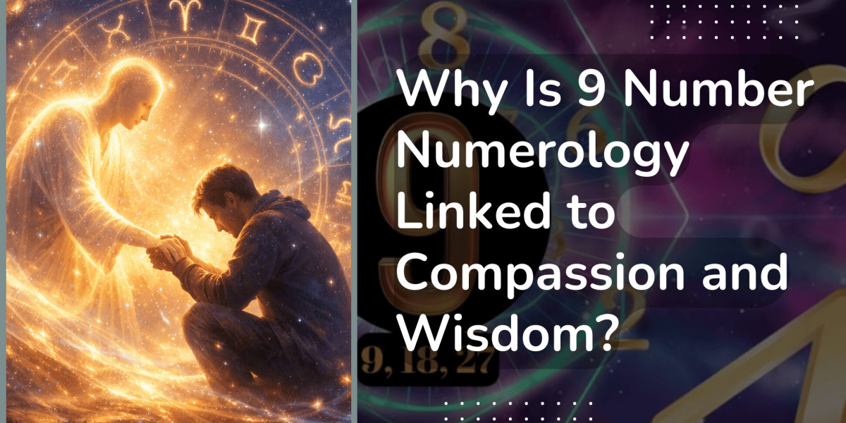 Why Is 9 Number Numerology Linked to Compassion and Wisdom?