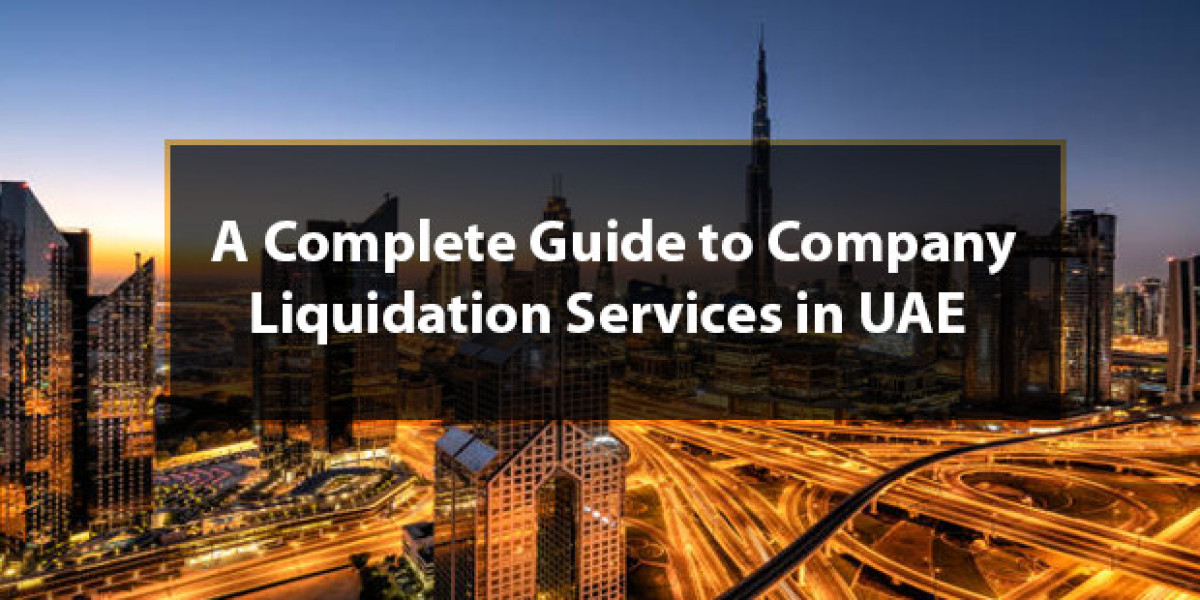 Company Liquidation in Dubai: A Complete Guide to Closing Your Business Smoothly and Legally
