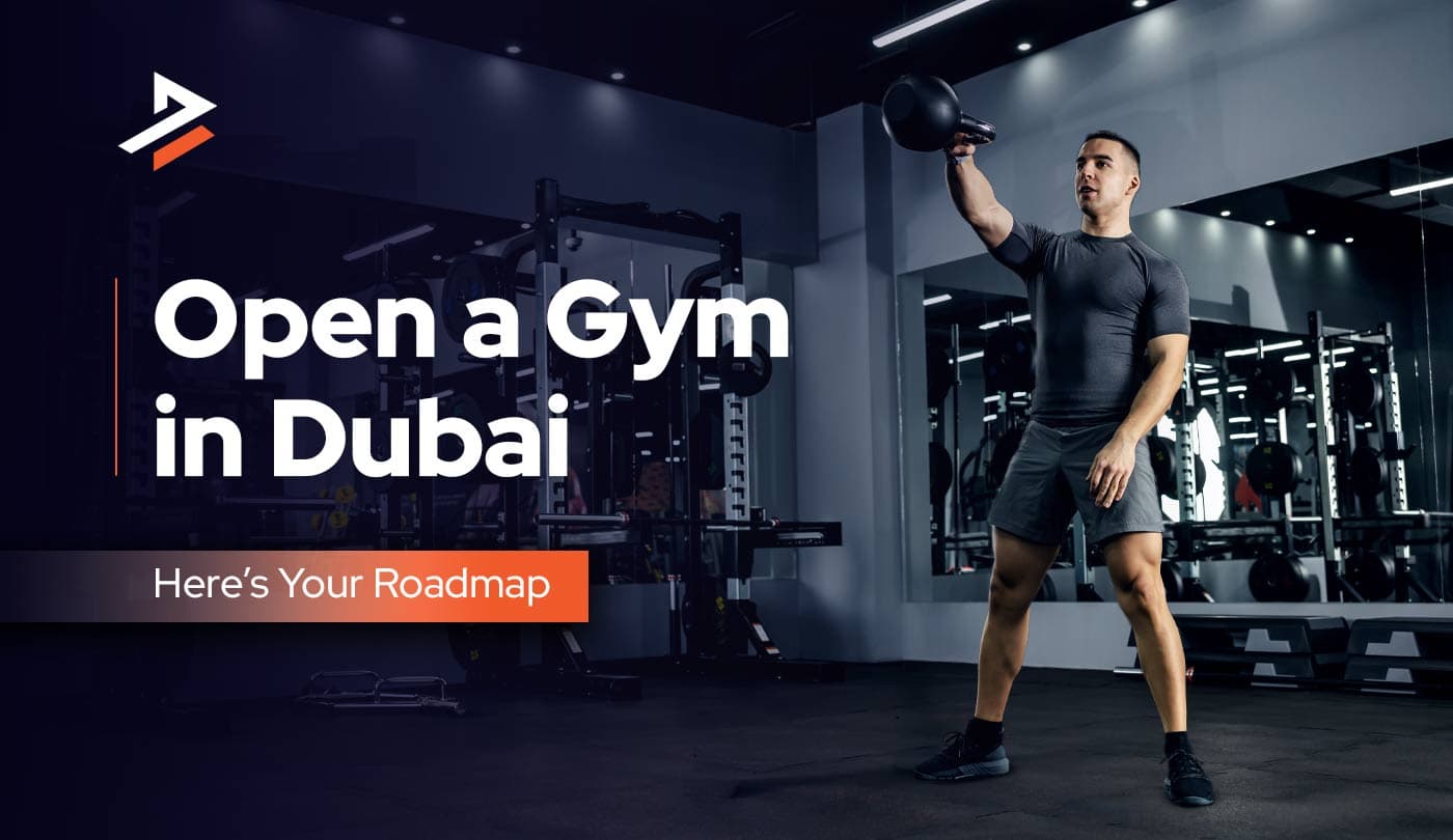How to Start a Gym Business in Dubai (2026)