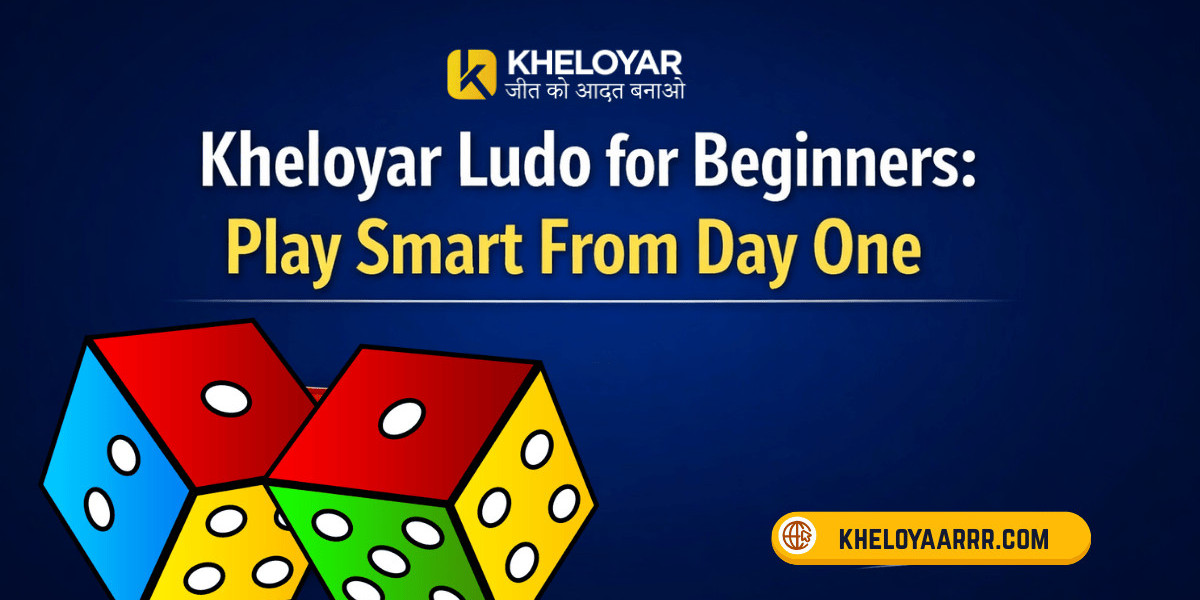 Kheloyar Ludo for Beginners: Play Smart From Day One