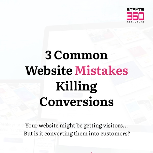 3 Common Website Mistakes Killing Conversions - strats360 | Pearltrees