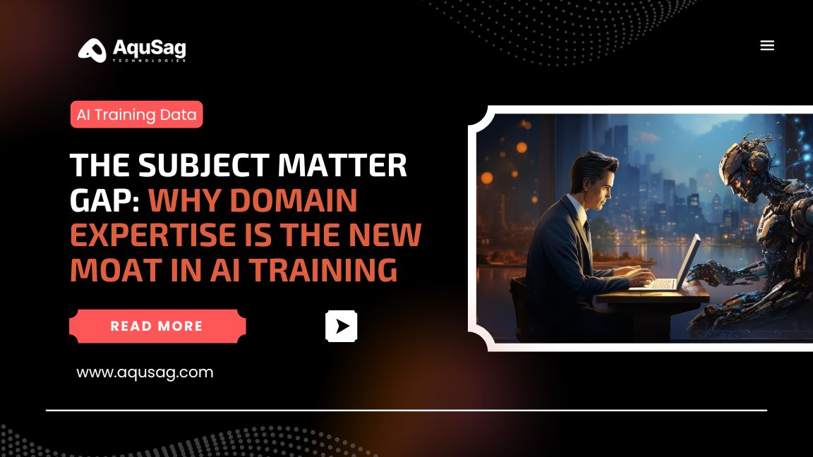 The Subject Matter Gap: Why Domain Expertise is the New Moat in AI