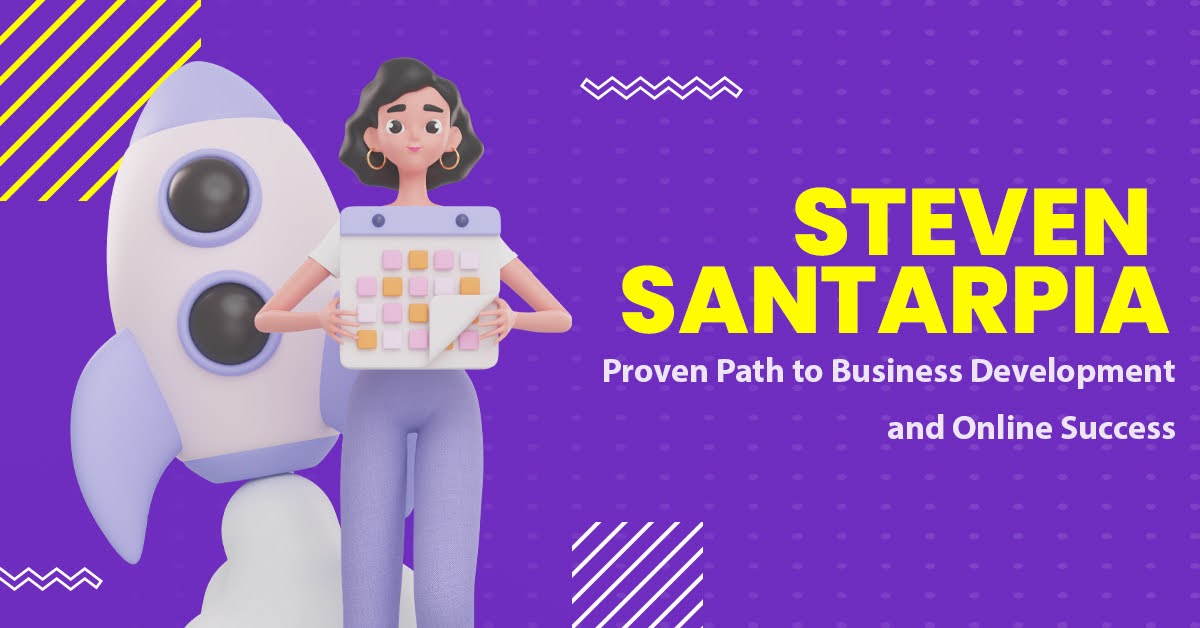 Steven Santarpia Proven Path to Business Development and Online Success