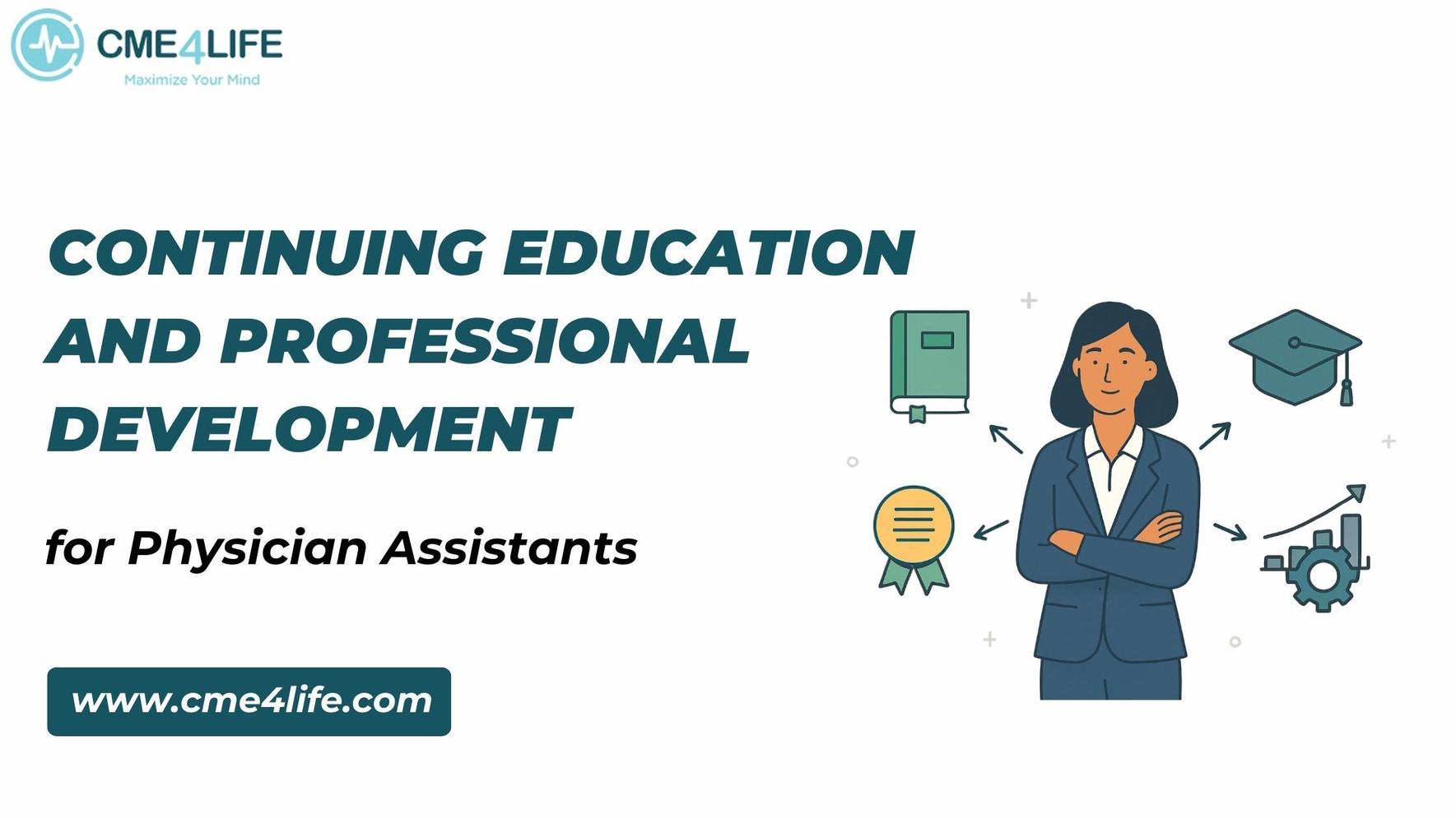 Advancing Your Practice: Continuing Education and Professional Development for Physician Assistants