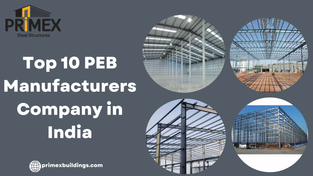 Top 10 PEB Manufacturers, Suppliers Company in India - Primex Building Systems