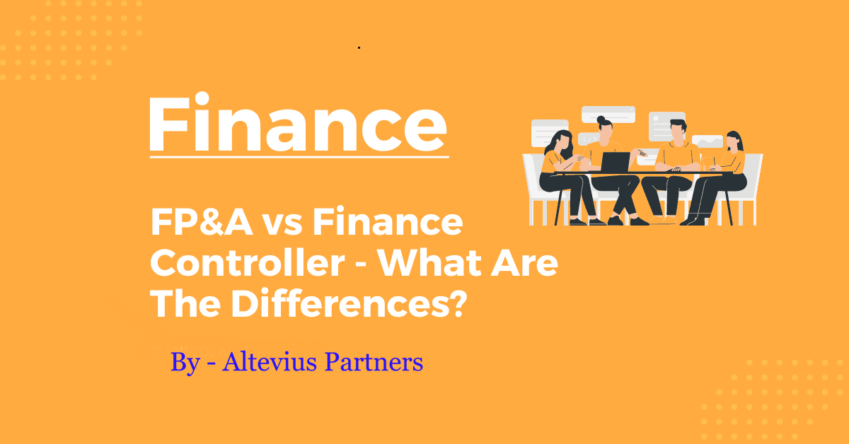 FP&A vs Financial Controller: Roles, Skills and Career Path