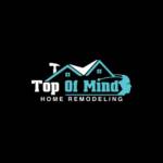 Top of Mind Home Remodeling Profile Picture
